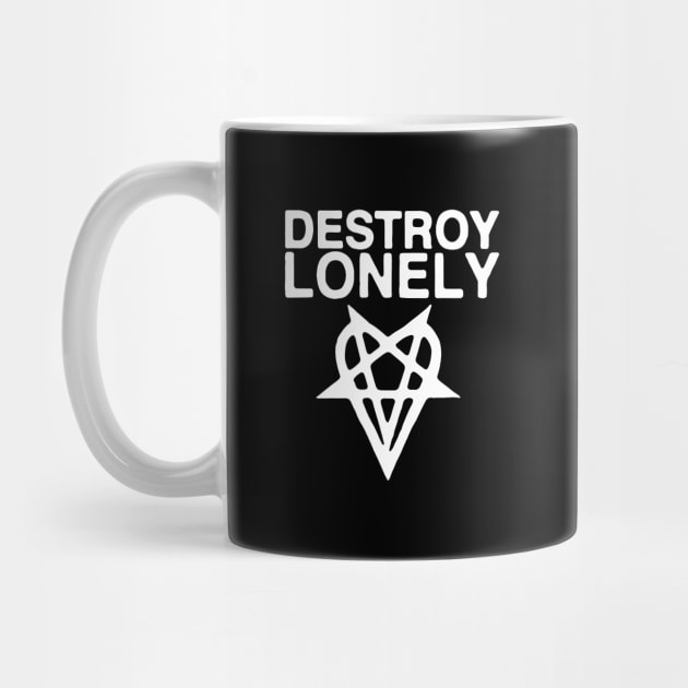 Destroy Lonely Love by umarerikstore